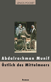 Cover Abdelrachman Munif: Östlich des Mittelmeers
